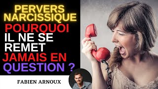 Pourquoi le PERVERS NARCISSIQUE ne se remet jamais en question [upl. by Chambers]