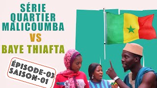 Série Quartier Malicoumba VS Baye Thiafta 💯Comédie 😂😂😂 Episode 03 [upl. by Danette545]