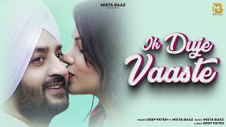 Sanu Ik Duje Vaaste Banya Rabb Ne  Deep Fateh  Mista Baaz  Latest Punjabi Songs 2024  New Songs [upl. by Sam]