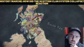 History Marche How Did The Scottish Clan System Collapse Reaction [upl. by Genevieve]