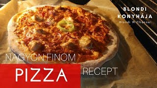 Pizza recept  Pizzák I Blondi konyhája [upl. by Lorsung]