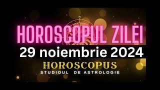 Horoscopul Zilei  29 noiembrie 2024  HOROSCOPUS [upl. by Eille445]