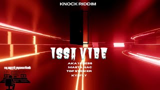 Aka 1Press Top Striker Masta Nac Ky2fly  Is A Vibe Knock It Riddim [upl. by Syman]