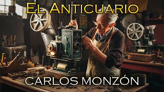 EL ANTICUARIO  Carlos Monzón [upl. by Drofniw916]