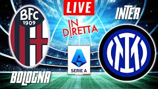 BOLOGNA VS INTER MILAN LIVE  ITALIAN SERIE A FOOTBALL MATCH IN DIRETTA  TELECRONACA [upl. by Dadinirt]