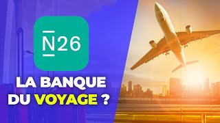 AVIS N26 en 2023  La Meilleure Banque en Ligne pour Voyager [upl. by Gnos]