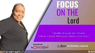 Focus on the Lord  Sr Denise Lamour  RADIO PAROLE DE VERITE 05152024 [upl. by Etteiluj]