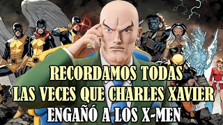 Recordamos todas las veces que Charles Xavier engañó a los Xmen [upl. by Uel]