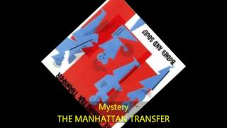 The Manhattan Transfer  MYSTERY [upl. by Orazal376]