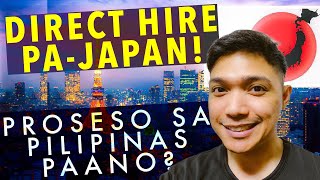 PAANO DIRECT HIRE PAJAPAN WORK IN JAPAN VIA DIRECT HIRE PROCESS amp REQUIREMENTS IN THE PHILIPPINES [upl. by Pettit]