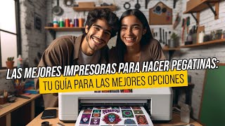 Cómo elegir la impresora perfecta para stickers [upl. by Anen508]