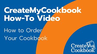 CreateMyCookbook Tutorial How to Order Your Cookbook [upl. by Horsey55]