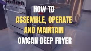 Omcan Deep Fryer 44225  Assembly Operation and Maintenance Guide [upl. by Siuol]