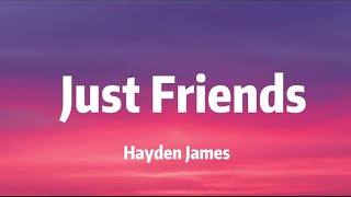 Hayden James  Just Friends [upl. by Frum966]