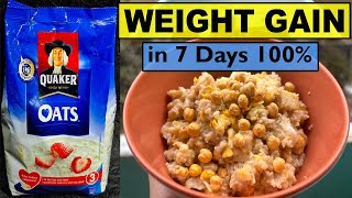 How to eat Oats for WEIGHT GAINING FAST Quaker Oats recipe for fast weight gain 100 Result [upl. by Lil332]