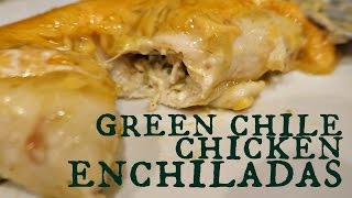 Green Chile Chicken Enchiladas [upl. by Weil]