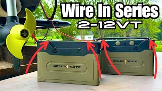 Howto Wire Two 12Volt Batteries in Series for Trolling Motors [upl. by Sedecram199]