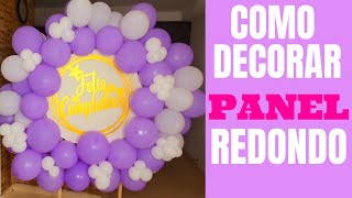 COMO DECORAR PANEL REDONDO CON GLOBOSfondo redondoballoon decorationround panel [upl. by Arannahs]