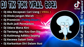 DJ AKU KECAPEAN CARI UANG X DINDA JANGAN MARAH  REMIX TIKTOK VIRAL TERBARU 2021 [upl. by Akisej870]