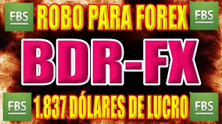 Forex Trader C Robô BDRFX 1837 Dólares Do Dia 01102024 A 11102024 Na Corretora FBS [upl. by Meehaf]