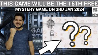 EXPECTED 16TH FREE MYSTERY GAME ON JAN 03  EPIC GAMES MYSTERY GAME 2023 [upl. by Zins]