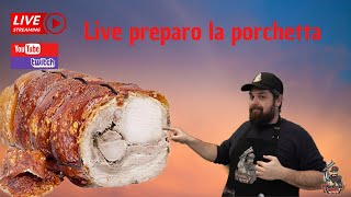 Porchetta cotta parte 2 LIVE [upl. by Krystyna]