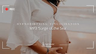 Hypnobirthing Visualisation Hypnobirthing Australia™ Surge of the Sea MP3 [upl. by Louise386]