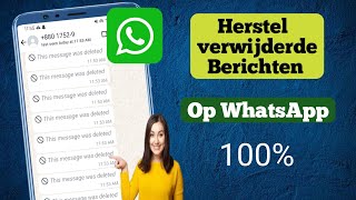 Hoe verwijderde berichten op WhatsApp te herstellen zonder backup whatsapp messages [upl. by Eldoria323]