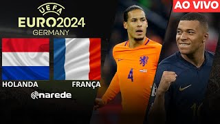 HOLANDA X FRANÇA AO VIVO  ELIMINATÓRIAS EUROCOPA 2024 AO VIVO [upl. by Verity38]