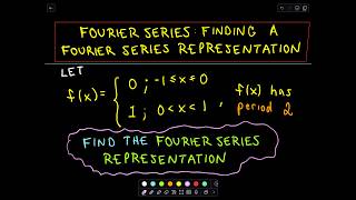 Fourier Series Finding a Fourier Series Representation of a Function [upl. by Maril]