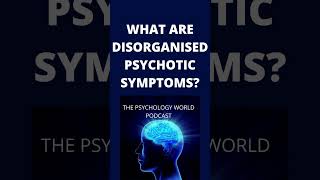 What Are Disorganised Psychotic Symptoms A Clinical Psychology short shorts [upl. by Radnaskela]