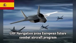 UAV Navigation joins European future combat aircraft program [upl. by Olli]