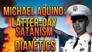 Michael Aquino LatterDay Satanism amp Dianetics [upl. by Nico881]