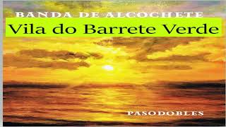 Banda de Alcochete  Vila do Barrete Verde [upl. by Sparhawk402]