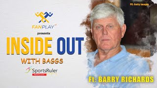 Episode 1 Inside Out With Baggs  Ft Barry Richards  On Dhoni ball tampering lockdown amp more [upl. by Artie]