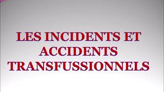 10 choses a savoir sur les accidents de transfusion [upl. by Ailil]