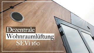 Dezentrale Wohnraumlüftung SEVI160  Einbau Bedienung erste Erfahrungen [upl. by Durward]