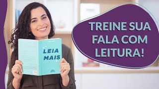 Para FALAR BEM pratique LEITURA EM VOZ ALTA [upl. by Pompea531]