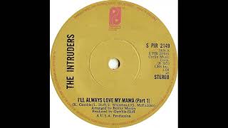 UK New Entry 1974 78 Intruders  Ill Always Love My Mama Part 1 [upl. by Ahsieuqal]