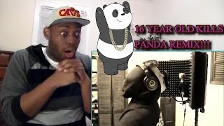 WOW 16 YEAR OLD KILLS PANDA REMIX REACTION [upl. by Ikilisav]