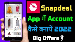 Snapdeal Shopping App Me Account Kaise Bnaye How To Create Account From Snapdeal App In 2022 [upl. by Munafo]