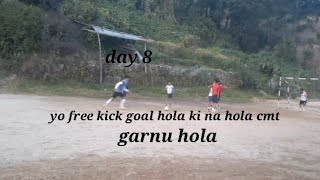 free kick goal hunxa ki hudaina ta  day 8 of training for the tournament  free kick [upl. by Clausen548]