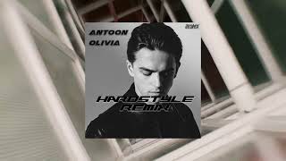 Antoon  Olivia HARDSTYLE REMIX [upl. by Camm664]