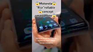 Motorola quotRizrquot rollable concept smartphone smartphonetrendsmotorolarizrrollablerisrconcept [upl. by Nerag]