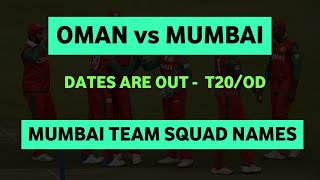 Oman vs Mumbai  T20 amp OD Dates Ars Out  Mumbai Team Squad  Associate Cricket  Daily Cricket [upl. by Eustache740]