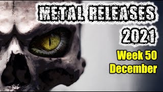 Metal releases 2021  Week 50 13th  19th of December  2021 releases  Metal albums 2021 [upl. by Mathur]