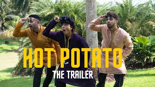 Hot Potato Trailer official [upl. by Amarillas224]