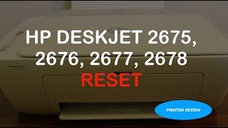 How to RESET hp deskjet ink advantage 2675 2676 2677 2678 printer review [upl. by Pritchett354]