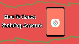 How to Create SadaPay Account Banane Ka Tareeka How to Blind User Create SadaPay Account Easy Method [upl. by Alegnaoj]