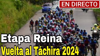 🔴 EN VIVO Vuelta al Táchira 2024  Etapa 5 ➣ La Tendida › La Grita 1344 km [upl. by Cormac]